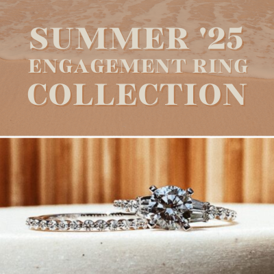 Summer ’25 Engagement Ring Collection