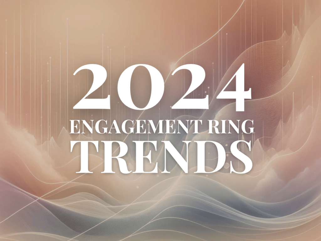2024 Engagement Ring Trends See What Rings and Styles Are Trending in 2024