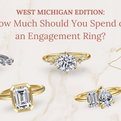 How Much Should You Spend on an Engagement Ring? West Michigan Edition: Ring Prices in Grand Rapids, Holland & Hudsonville